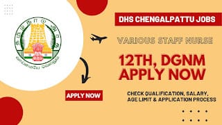 DHS Chengalpattu Recruitment 2024: Apply for Staff Nurse Vacancies, No Exam & No Fees!