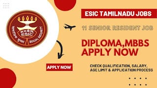 ESIC Tamilnadu Recruitment 2024: Apply for 11 Senior Resident Vacancies, Check Eligibility Criteria!