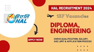HAL Recruitment 2024: Apply for 137 Diploma/Aircraft Technician Vacancies!