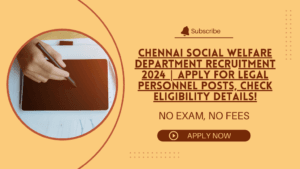 Chennai Social Welfare Department Recruitment 2024