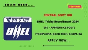 BHEL Trichy Recruitment 2024: Notification Released for 695 Apprentice Posts,  Apply Now!