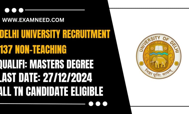 Delhi University Recruitment 2025 Apply for 137 Non-Teaching Positions, Check More Details!