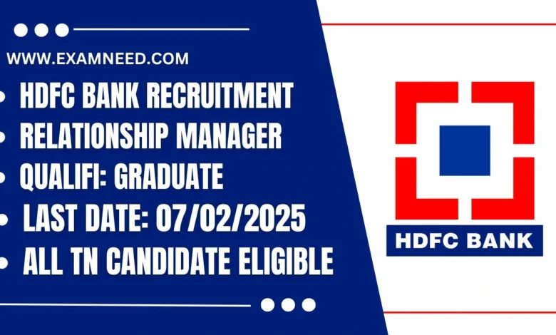 HDFC Bank Recruitment 2025 Official Notification for Relationship Manager Posts; Apply Now!