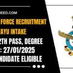 Indian Air Force Recruitment 2025 Notification Released for Agniveervayu Intake 012026 Posts - Apply Now!