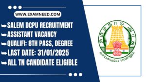 Read more about the article Salem DCPU Recruitment 2025: Notification for 05 Assistant Posts; Apply Now!