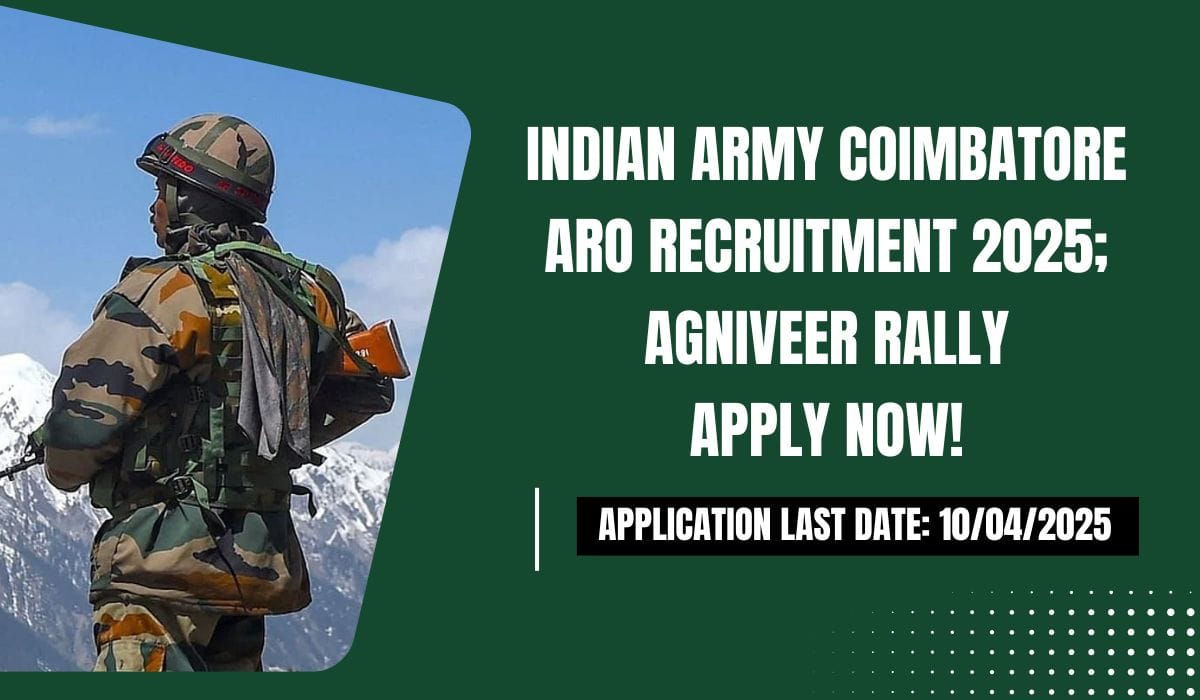 Indian Army Coimbatore ARO Recruitment 2025; Agniveer Rally Apply Now!