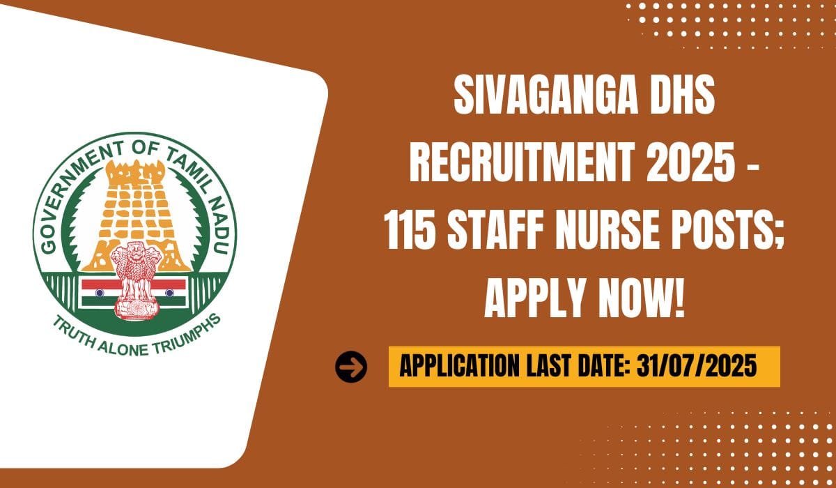 Sivaganga DHS Recruitment 2025 – 115 Staff Nurse Posts; Apply Now!