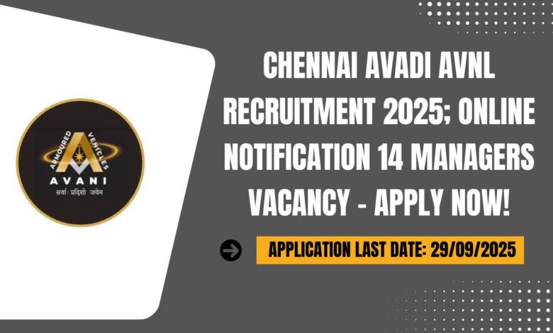 Chennai Avadi AVNL Recruitment 2025