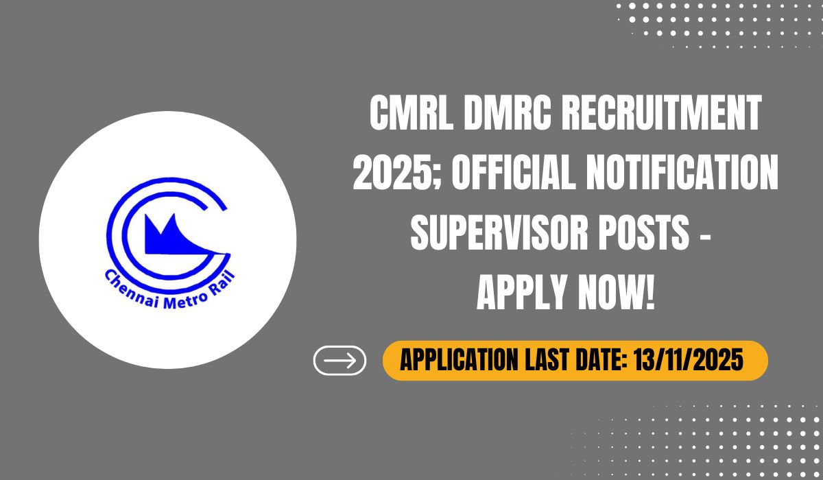 CMRL DMRC Recruitment 2025