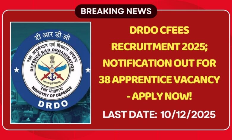 DRDO CFEES Recruitment 2025