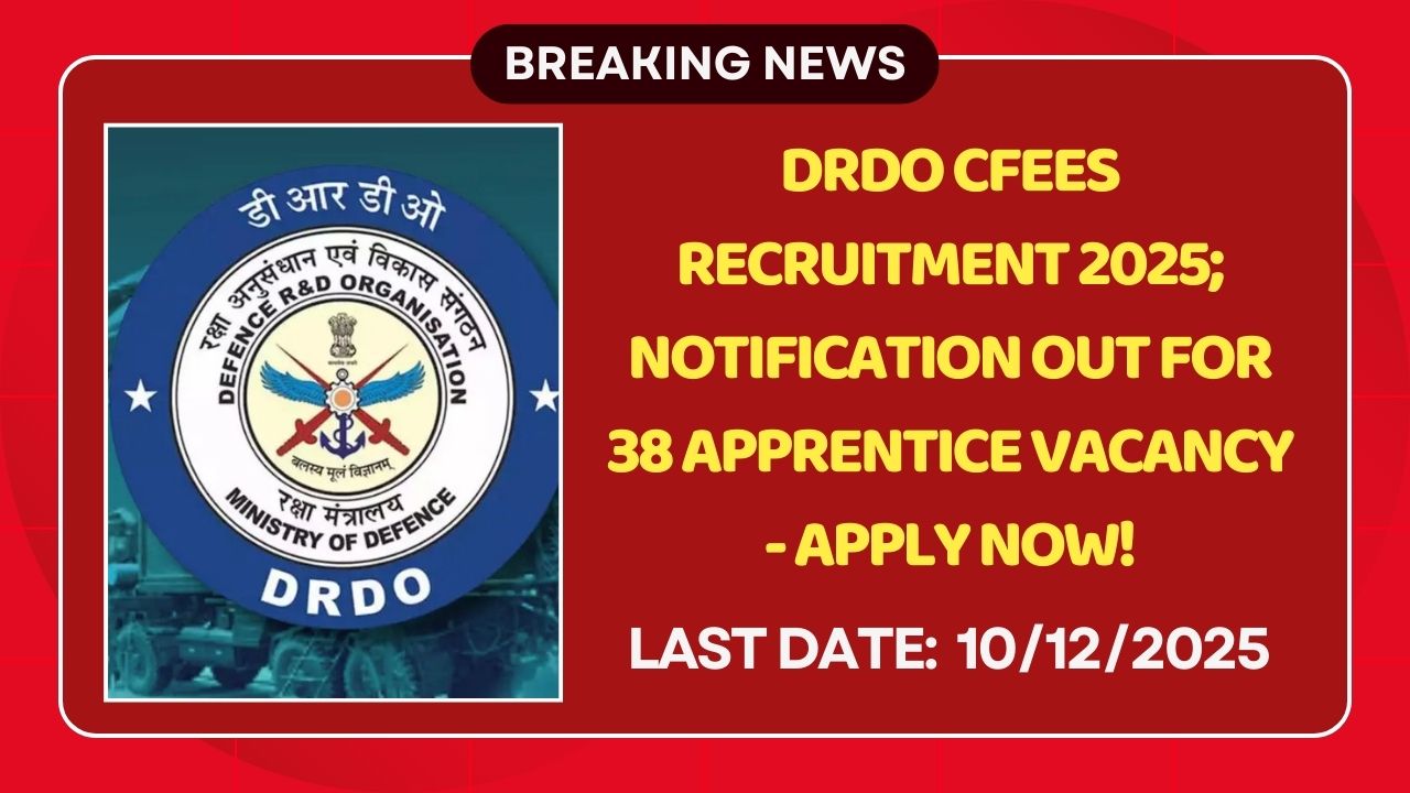 DRDO CFEES Recruitment 2025