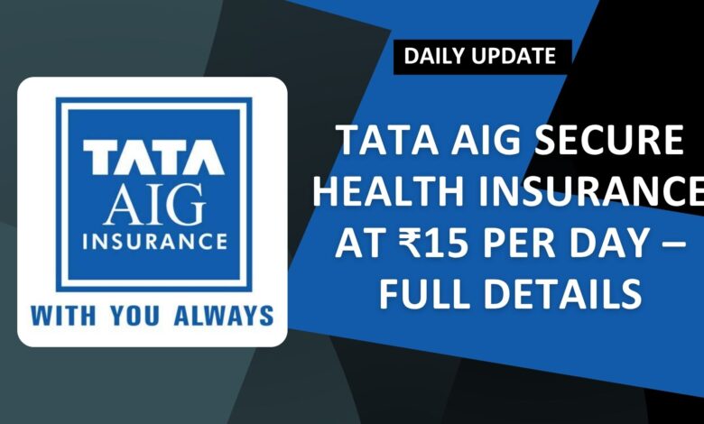 TATA AIG Secure Health Insurance