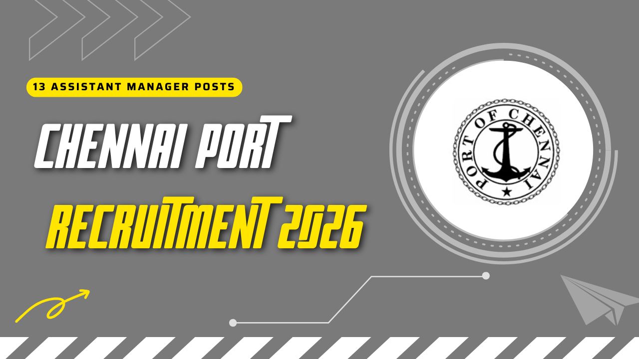 Chennai Port Recruitment 2026