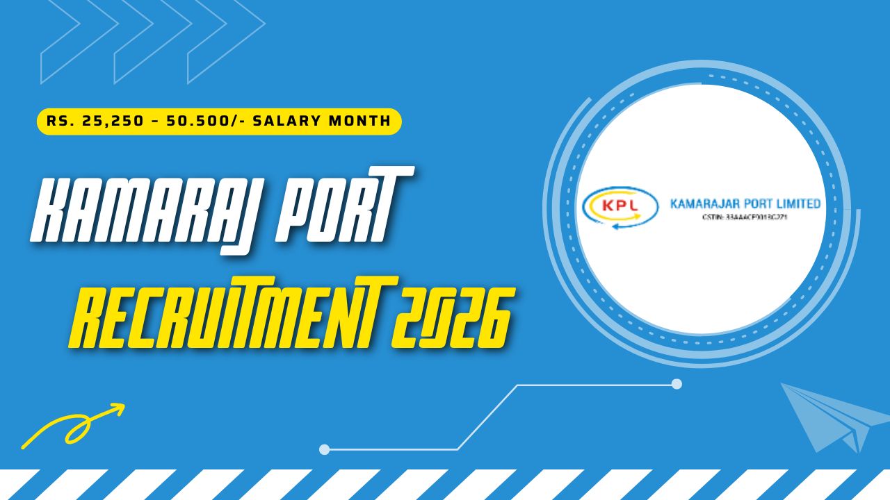 Kamarajar Port Recruitment 2026 Junior Assistant Posts