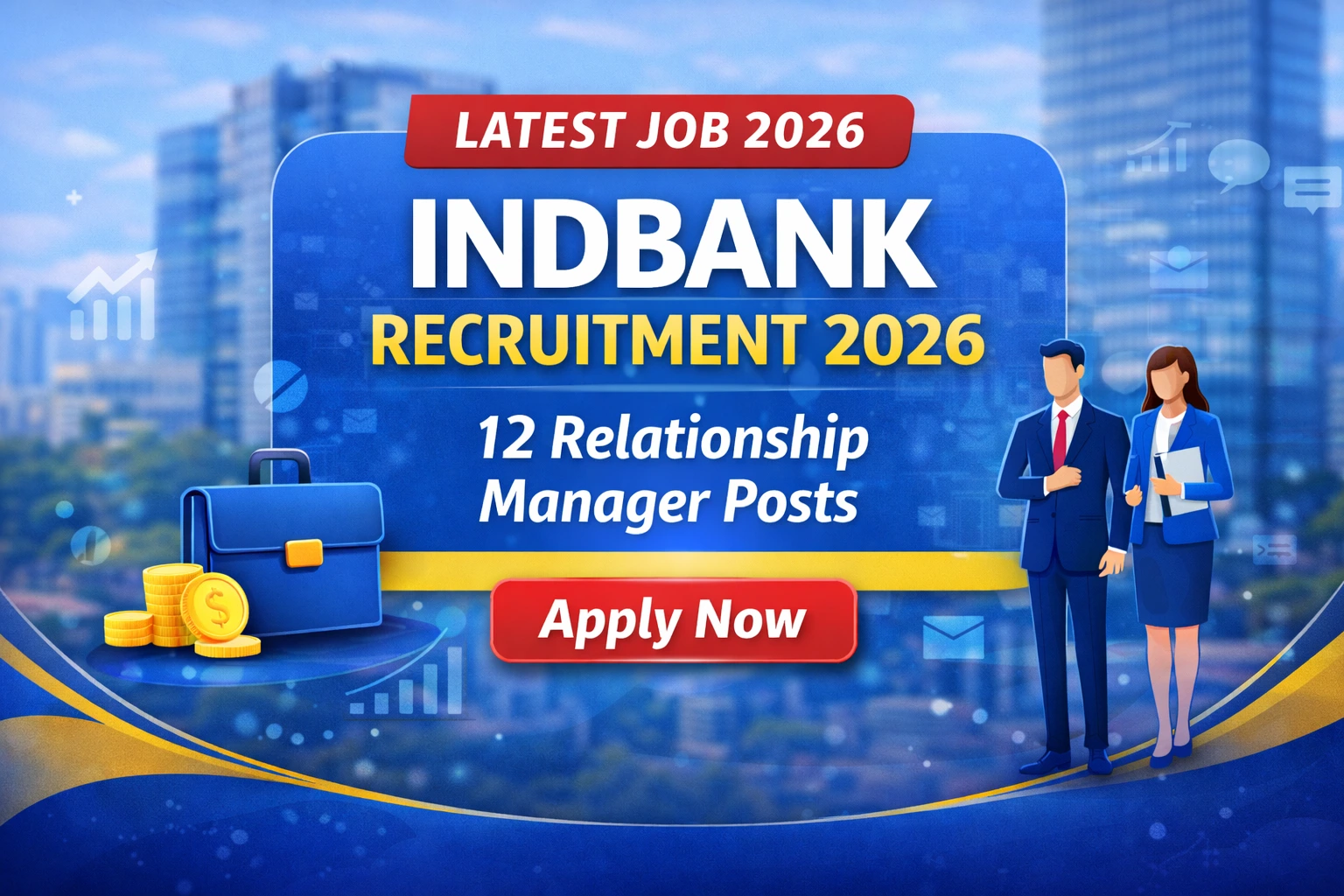 Indbank Recruitment 2026; Vacancy for 12 Relationship Manager Posts - Apply Now! 1 Indbank Recruitment 2026