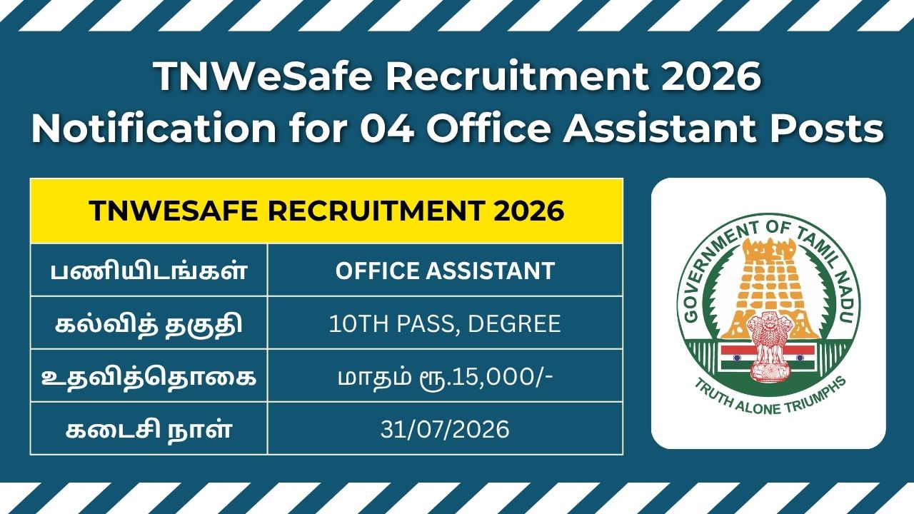 TNWeSafe Recruitment 2026: Apply Offline for 04 Office Assistant Posts 4 TNWeSafe Recruitment 2026 notification for 04 Office Assistant vacancies.